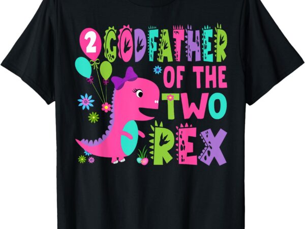 Godfather of the two rex 2nd birthday boy dinosaur t-rex t-shirt