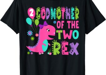 Godmother Of The Two Rex 2Nd Birthday Boy Dinosaur T-Rex T-Shirt