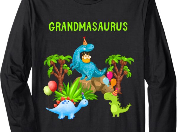 Grandmasaurus dinosaur birthday long sleeve t-shirt