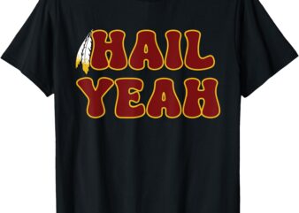 Hail Yeah Bold Feather jayden daniels-Inspired Design T-Shirt