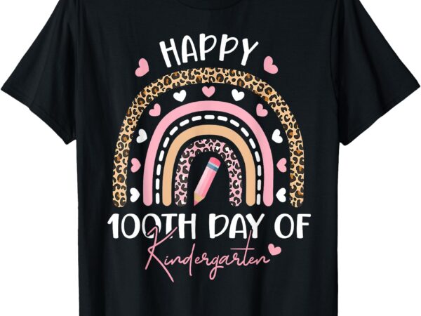 Happy 100th day of kindergarten 100 days of school teacher t-shirt