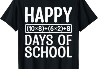 Happy 100th Day Of School Funny Math Equation Teacher Kids T-Shirt