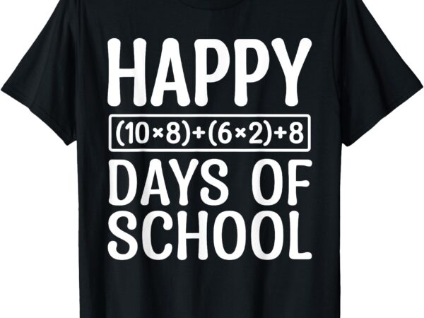 Happy 100th day of school funny math equation teacher kids t-shirt