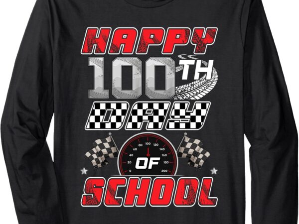 Happy 100th day of school funny racing race car boys kids long sleeve t-shirt