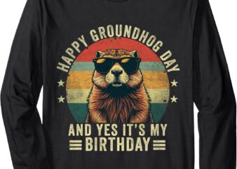 Happy Groundhog Day Birthday Cool Groundhog with Sunglasses Long Sleeve T-Shirt