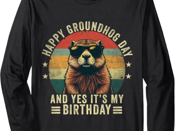 Happy groundhog day birthday cool groundhog with sunglasses long sleeve t-shirt