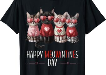 Happy Meowentine’s Day Funny Valentine’s Day Cat Lover Gifts T-Shirt