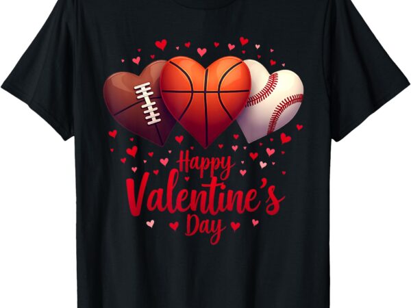 Happy valentines day basketball baseball football boys mens t-shirt