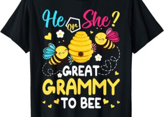 He Or She Great Grammy To Bee Gender Reveal T-Shirt