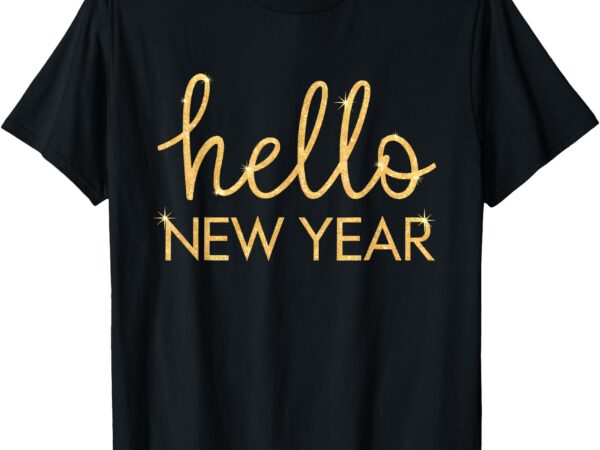 Hello new year party celebration fun new year’s eve pajama t-shirt