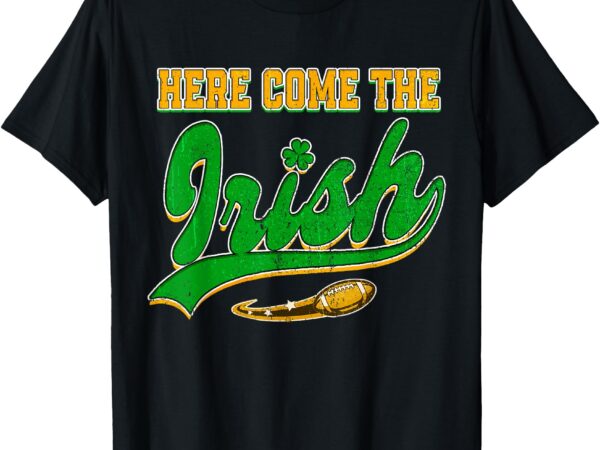 Here come the irish leprechaun football st patricks day t-shirt