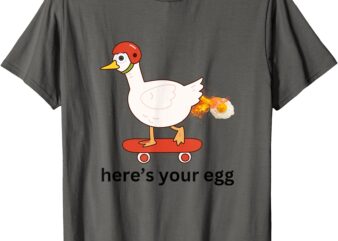 Here’s your egg T-Shirt