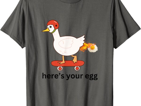 Here’s your egg t-shirt