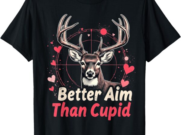 I aim better than cupid valentines deer hunting for boys kid t-shirt