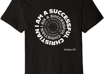 I Am A Successful Christian Premium T-Shirt