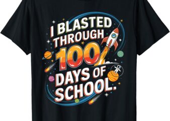 I Blasted Through 100 Days Of School 100th Day Boys Kids T-Shirt