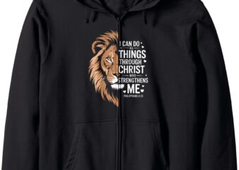 I Can Do All Things Through Christ Lion Bible Verse Gifts Zip Hoodie