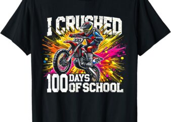 I Crushed 100 Days Of School Dirt Bike For Boys 100th Day T-Shirt