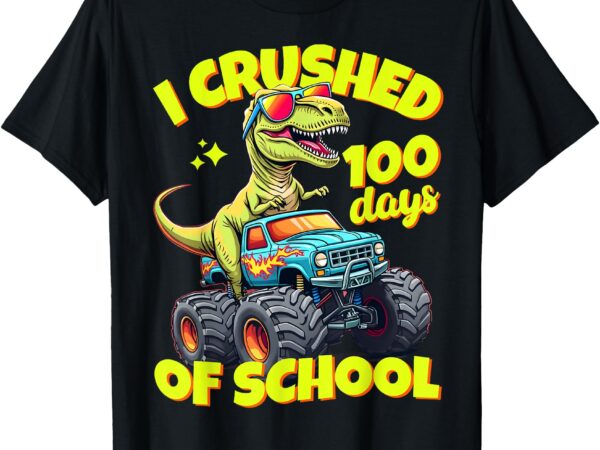 I crushed 100 days of school for boys 100th day of school t-shirt