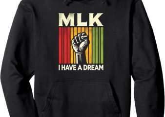 I Have a Dream Martin Luther King Jr MLK Day Pullover Hoodie