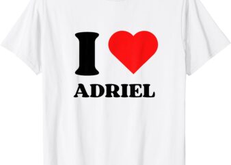 I Love Adriel I Heart Adriel Name Y2k Valentines Day T-Shirt