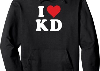 I Love KD Initials I Heart K.D. First Last Name K D Pullover Hoodie