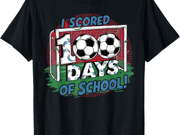 I scored 100 days of school soccer player smarter sport boys t-shirt