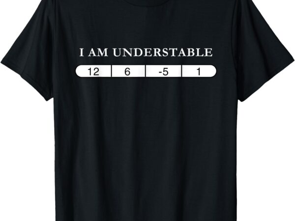 I am understable – disc golf funny quote t-shirt