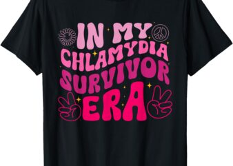 In My Chlamydia Survivor Era Funny Inappropriate Adult Humor T-Shirt