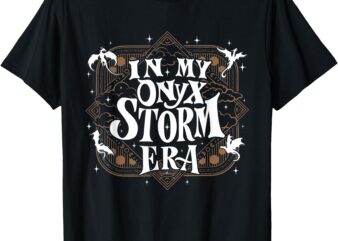 In My Onyx Storm Era Dragon Wingleader Brave Fourth Wing T-Shirt