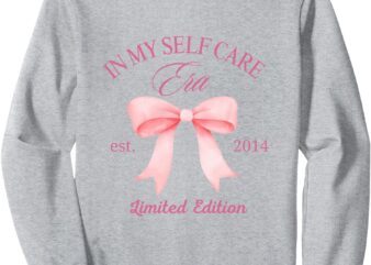 In My Self Care Era Sweatshirt