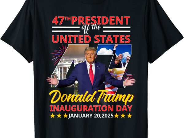 Inauguration day trump 20th january 2025 trump for president t-shirt