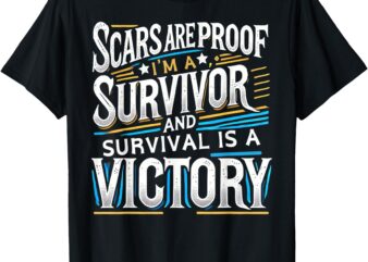 Inspirational Scars Are Proof I’m A Survivor Surgery Gifts T-Shirt