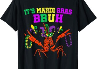 It’s Mardi Gras Bruh Funny Crawfish Carnival Kid Men Women T-Shirt