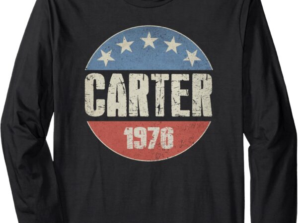 Jimmy carter 2024 long sleeve t-shirt