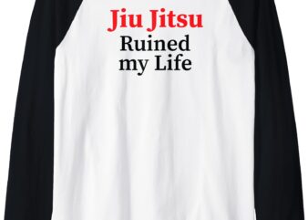 Jiu Jitsu Ruined My Life Raglan Baseball Tee