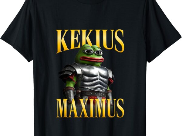 Kekius maximus gladiator – funny online meme t-shirt