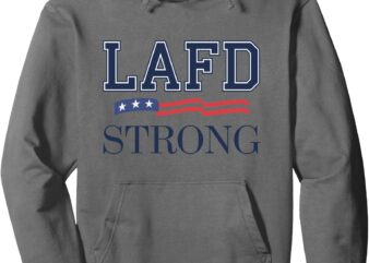 Lafd strong volunteer spirit la fire pullover hoodie