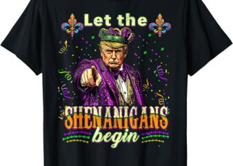 Let The Shenanigans Begin Funny Trump Mardi Gras 2025 Mask T-Shirt