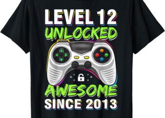 Level 12 Unlocked Awesome Since 2013 12th Birthday Gaming T-Shirt