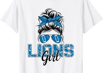 Lions Girl Shirt Messy Bun Funny Sports Fan Team T-Shirt