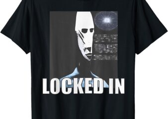 Locked in alien funny extraterrestrial alien meme t-shirt