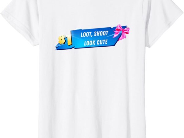 Loot shoot look cute gamer girl egirl funny cute comfy sassy t-shirt