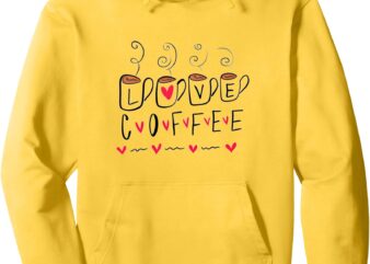 Love Coffee Womens Heart Valentine’s Day Pullover Hoodie