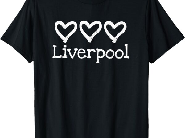 Love heart liverpool england 3 rustic english hearts loves t-shirt