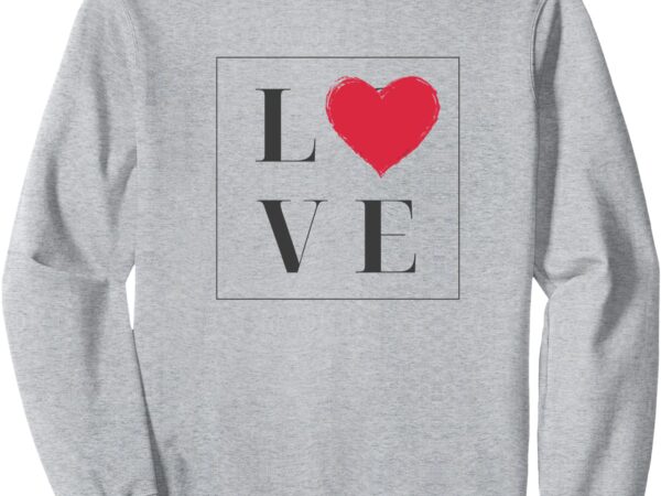 Love sweatshirt