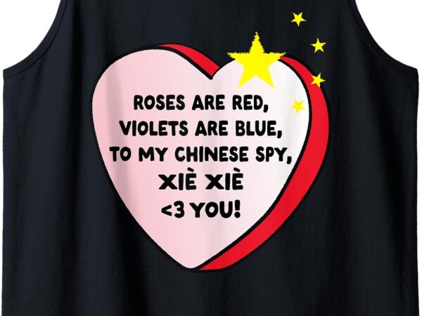 Love my chinese spy – roses are red valentine heart tank top t shirt vector graphic