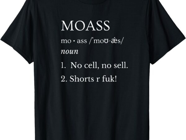 Moass no cell no sell shorts r fuk for stonk gamer apes t-shirt