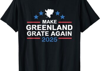 Make Greenland Great Again Funny 2025 T-Shirt