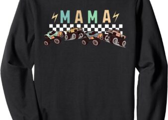 Mama Truck Mom Monster Truck Are My Jam Truck Lovers Sweatshirt